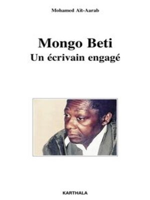 cover image of Mongo Beti Un écrivain engagé